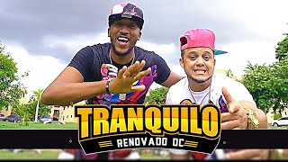 Renovado Dc - Tranquilo Video Oficial