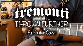 TREMONTI   - THROWN FURTHER Full Guitar Cover incl. both Solo