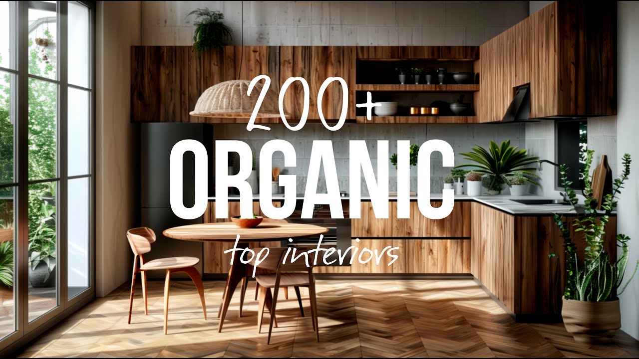 Organic Interiors: A Visual Journey of Modern Nature-Inspired Design