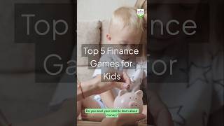 Top 5 Finance Games for Kids | Fun Way to Learn Money Skills