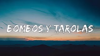 Bombos y Tarolas  (Letra/Lyrics)