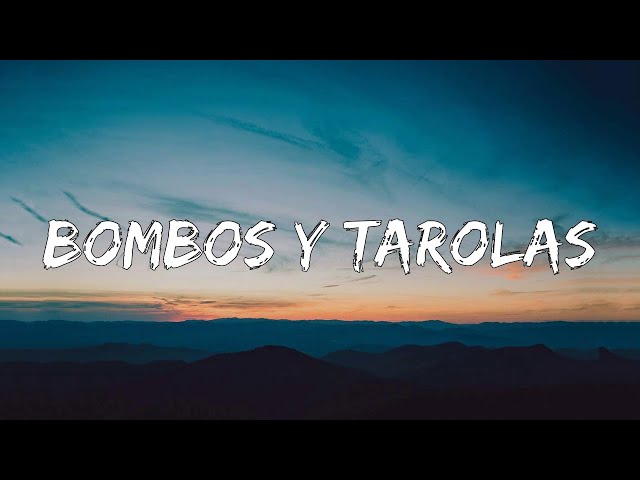 Bombos y Tarolas  (Letra/Lyrics)