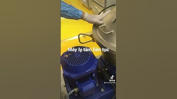 Máy ly tâm liên tục
