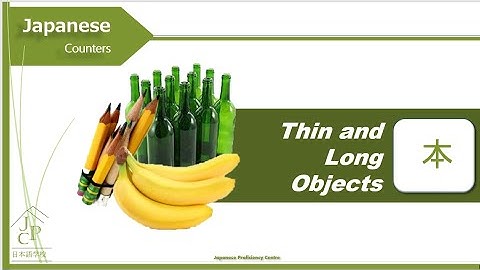 Japanese Counters - Long cylindrical objects (本)