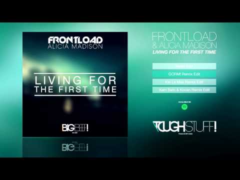 Frontload & Alicia Madison - Living For The First Time (GORM! Remix Edit)