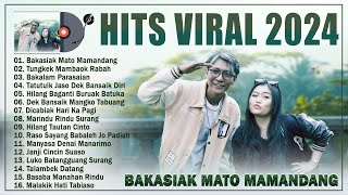 Bakasiak Mato Mamandang, Lagu Minang Viral 2024 TOP TRENDING ~ Lagu Minang Terpopuler Tahun ini