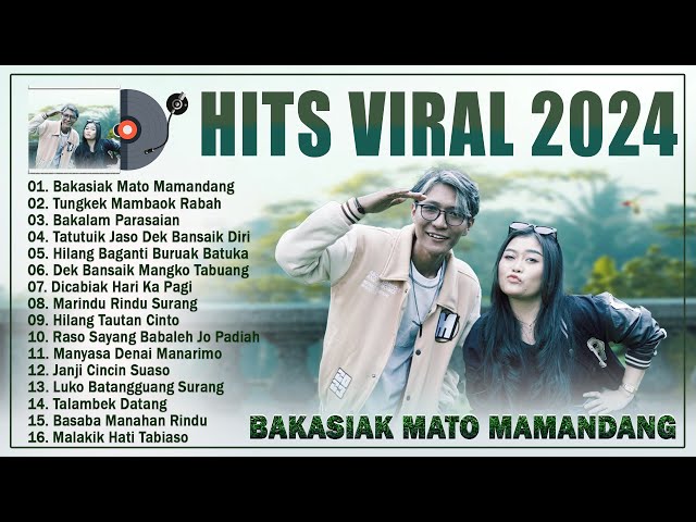 Bakasiak Mato Mamandang, Lagu Minang Viral 2024 TOP TRENDING ~ Lagu Minang Terpopuler Tahun ini class=