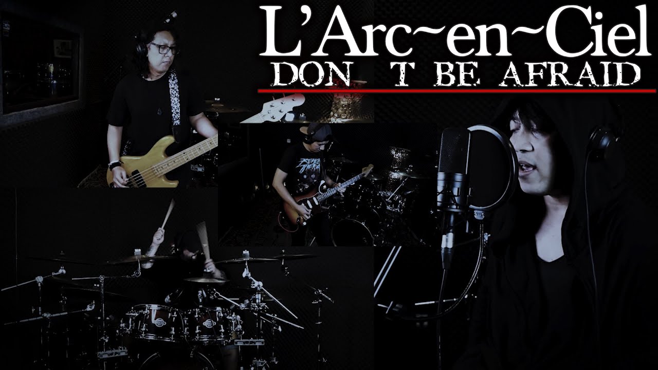 JROCKS Cover L'ArcenCiel Don't be Afraid feat. MAHARDHIKA at 45MovementStudio YouTube JROCKS Cover L'ArcenCiel Don't be Afraid feat. MAHARDHIKA at 45MovementStudio YouTube