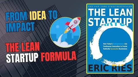 The Lean Startup Explained 🚀: A Smarter Way to Succeed in Business & Life! 📈