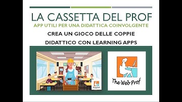 Crea il tuo gioco delle coppie didattico con Learning Apps by TheWebProf