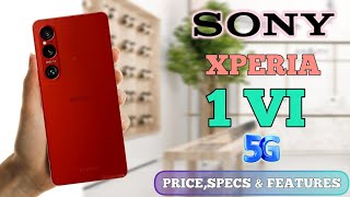 SONY XPERIA 1 VI 5G PRICE IN PHILIPPINES SPECS AND FEATURES