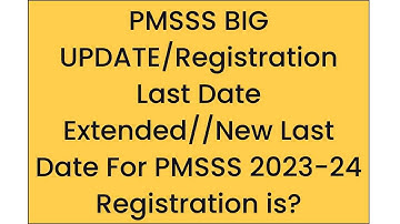 PMSSS BIG UPDATE/Registration Last Date Extended//New Last Date For PMSSS 2023-24 Registration is?