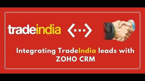 TRADEINDIA LEADS EXTENSION SETUP GUIDE FOR ZOHO CRM