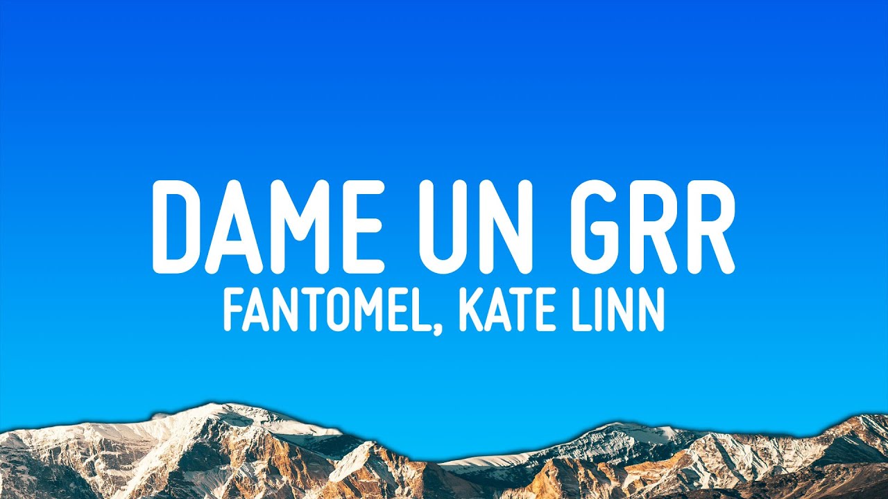 Dame Un Grr - Fantomel, Kate Linn