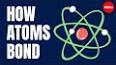 The Fascinating World of Chemical Bonds ile ilgili video