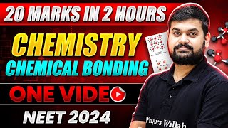Complete CHEMICAL BONDING in One Video | NEET 2024: 20 Marks in 2 Hours 💯