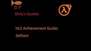 Half-Life 2: Achievement Guide: Defiant