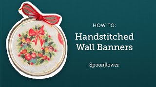 How to: Handstitched Wall Banners with Emma Jeffery | Spoonflower