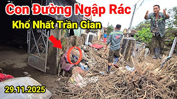 Vào Tâm Lũ 29.11.2025 Đường Ngập Rác Khủng Khiếp, Làng Tan Hoang Sơn Hòa – Tuy Hòa – Đắk Lắk”
