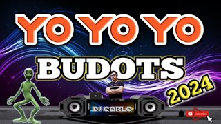 YO YO YO| BUDOTS BUDOTS NONSTOP DISCO REMIX 2024| DjCarlo Remix 2024 On The Mix