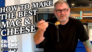 HOW TO MAKE THE BEST MAC & CHEESE | Chomp Chomp Chewy