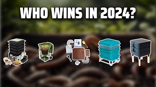 The Best Worm Composters in 2024  Must Watch Before Buying!