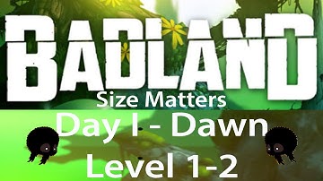 Badland Day I - Dawn Size Matters Level 1-2 stars walkthrough [HD]