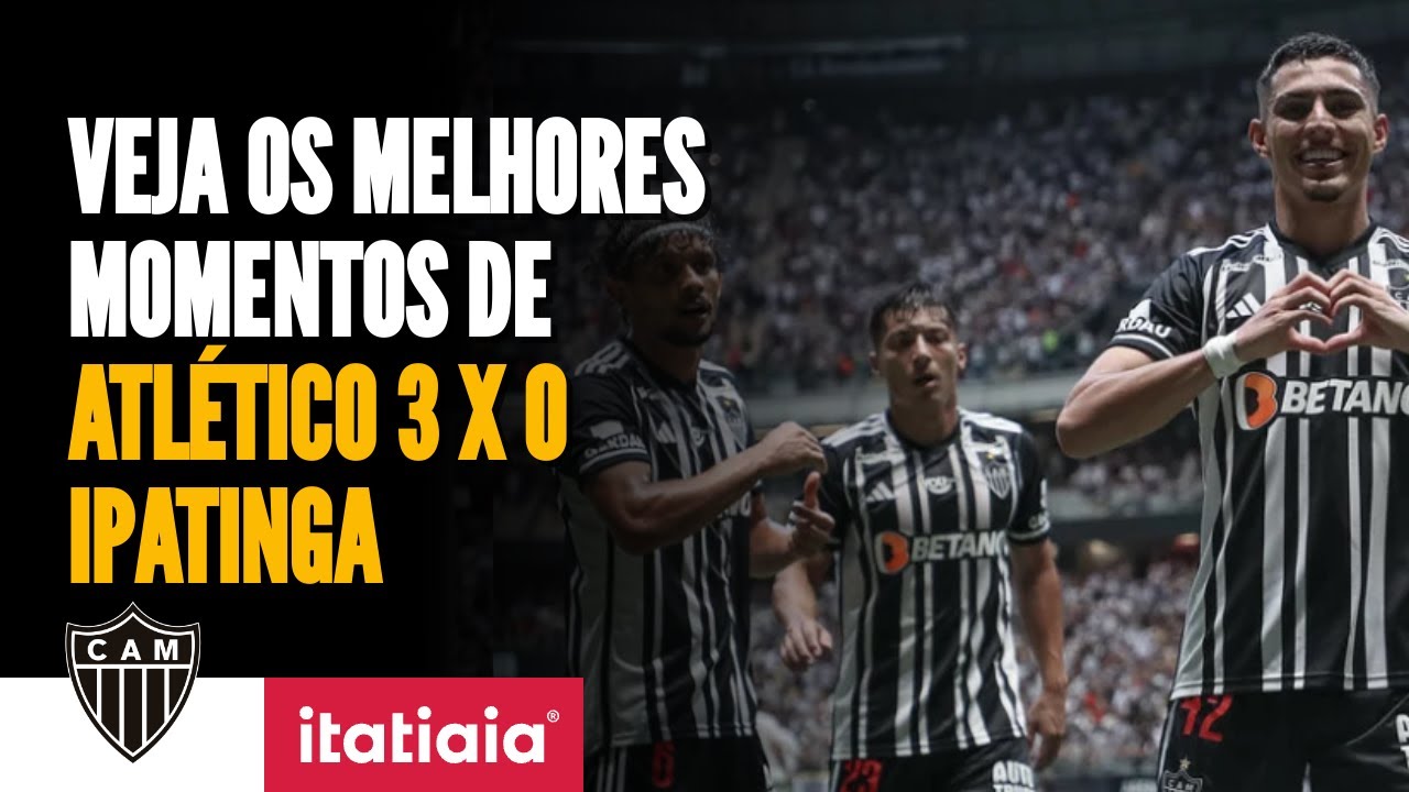 VEJA OS MELHORES MOMENTOS DE ATLÉTICO 3 X 0 IPATINGA COM A NARRAÇÃO DO ...
