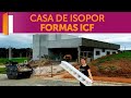 Casa de Isopor em Construção - sistema ICF