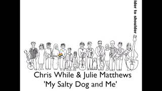 Miniatura de vídeo de "My Salty Dog and Me"