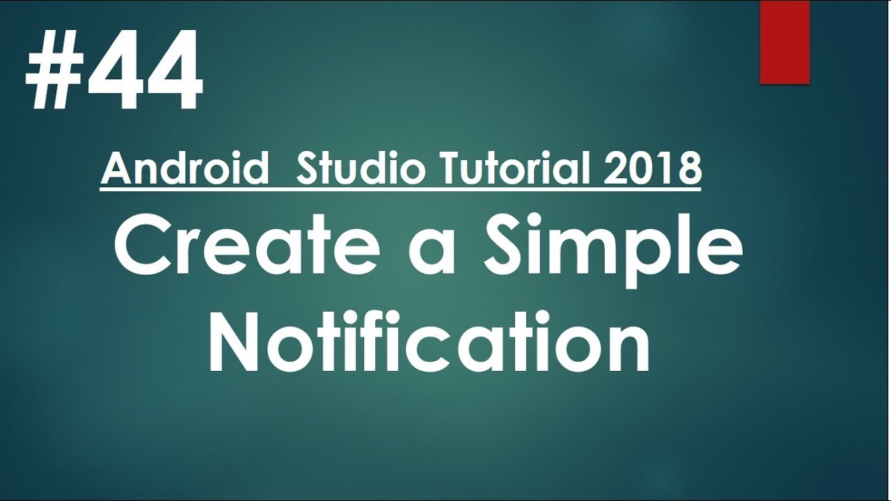 Android tutorial (2018) - 44 - Create a simple Notification
