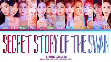 IZ*ONE (아이즈원)__SECRET STORY OF THE SWAN (COLOR CODED LYRICS ENG/ROM/HAN/가사)