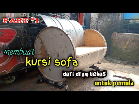  Cara  membuat  kursi  sofa dari drum bekas kursi  drum 