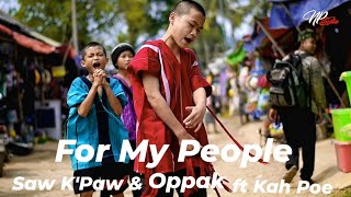 For my people-M bless ft K Monster Cover by Saw K'Paw,Oppak ft Kah Poe (Official MV)#NP #2022 #BL