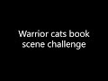 Warrior cats Book Scene challenge