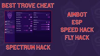 Trove Cheat | Trove Hack | Spectrum Hack | 2023 | UNDETECT