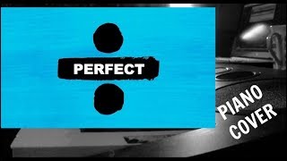 Ed Sheeran - Perfect - Piano Improvisation Cover / Tutorial