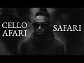 Cello Afari Safari Official Audio Cello Afari Safari Official Audio