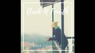 Back N Fourth - Need Your Love