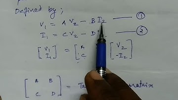 Transmission Parameters or ABCD Parameters  or General Circuit Parameters or Chain Parameters