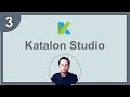 Katalon studio for complete beginners  step by step masterclass part 3