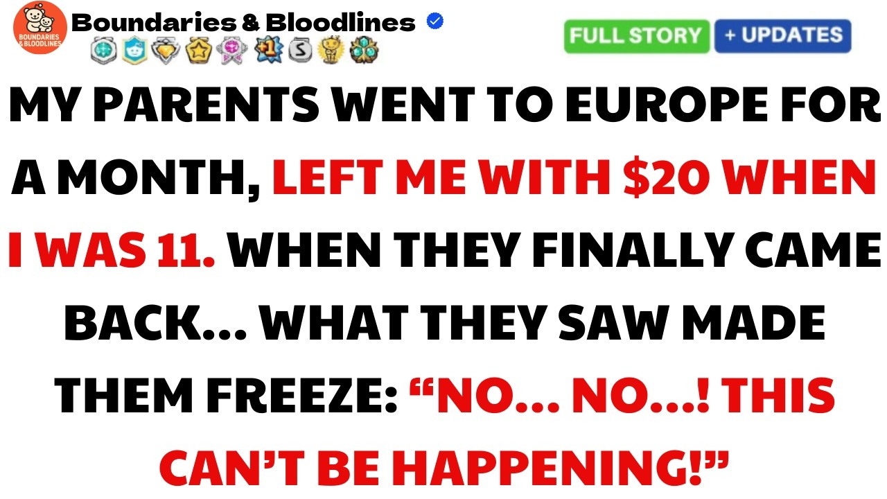 My Parents Vacationed In Europe For A Month, Left Me With $20 At 11—Police Interrupted Their Party
