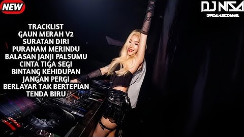 DJ GAUN MERAH V2 X PURNAMA MERINDU V2 BREAKBEAT FULL MELODY TERBARU 2025 ( DJ NISA )