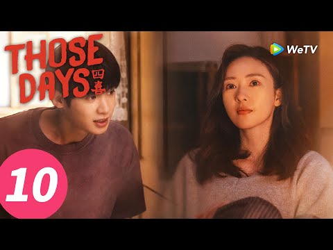 المسلسل الصيني تلك الأيام الحلقة 10 Those Days WeTV