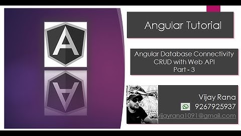 Angular CRUD Part -3 | Database Connectivity | Web API Connectivity | By Vijay Rana | By Vijay
