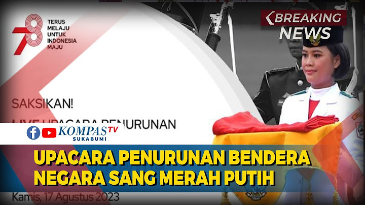 🔵 LIVE - Upacara Penurunan Bendera Negara Sang Merah Putih, 17 Agustus 2023