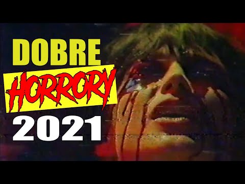 DOBRE HORRORY 2021 - TOP 10