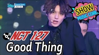 [Comeback Stage] NCT 127 - Good Thing, 엔시티127 - 굿 띵 Show Music core 20170107