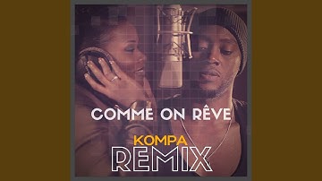 Comme on rêve (Kompa Remix) (Joé Dwet Filè Edit) (feat. Priscillia)