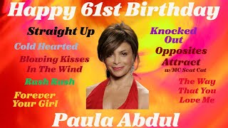 Happy 61st birthday to singer/choreographer Paula Abdul!